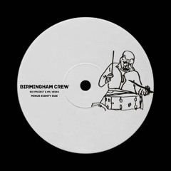 Birmingham Crew (minus eighty Dub)