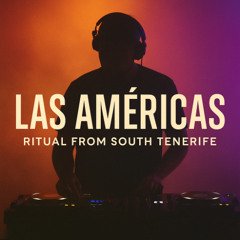 LAS AMÉRICAS –  Ritual from South Tenerife