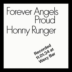 2024-01-11 Honny Runger – Forever Angels Proud