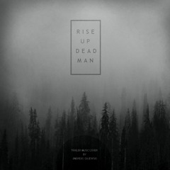 Hunt: Showdown "Rise Up Dead Man" Trailer Music Cover