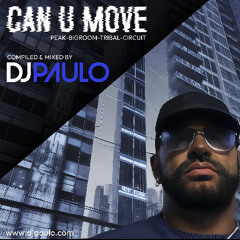 DJ PAULO-CAN U MOVE (Podcast) Peak-Bigroom-Tribal-Circuit (Jan 2025)