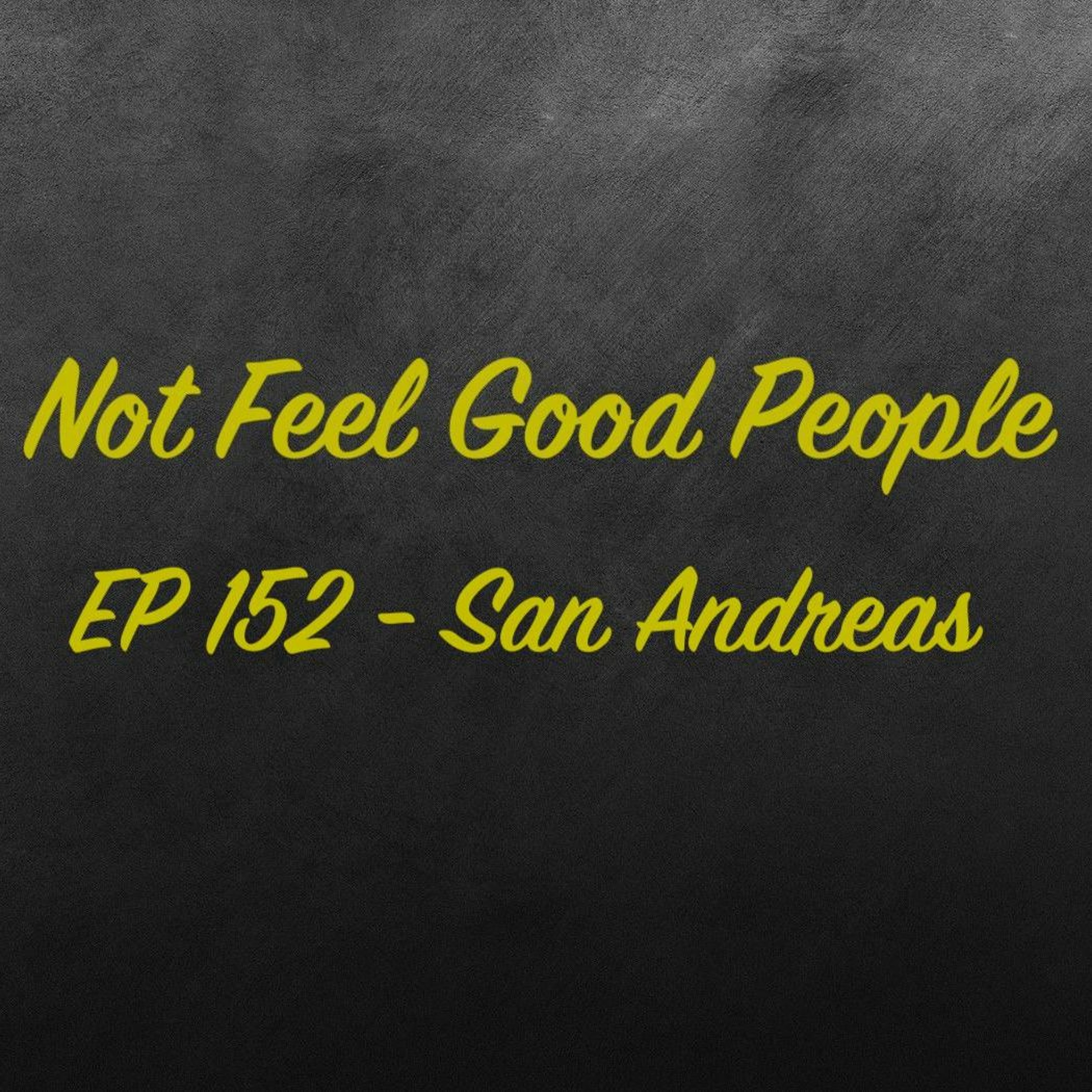 EP 152 - San Andreas episode artwork