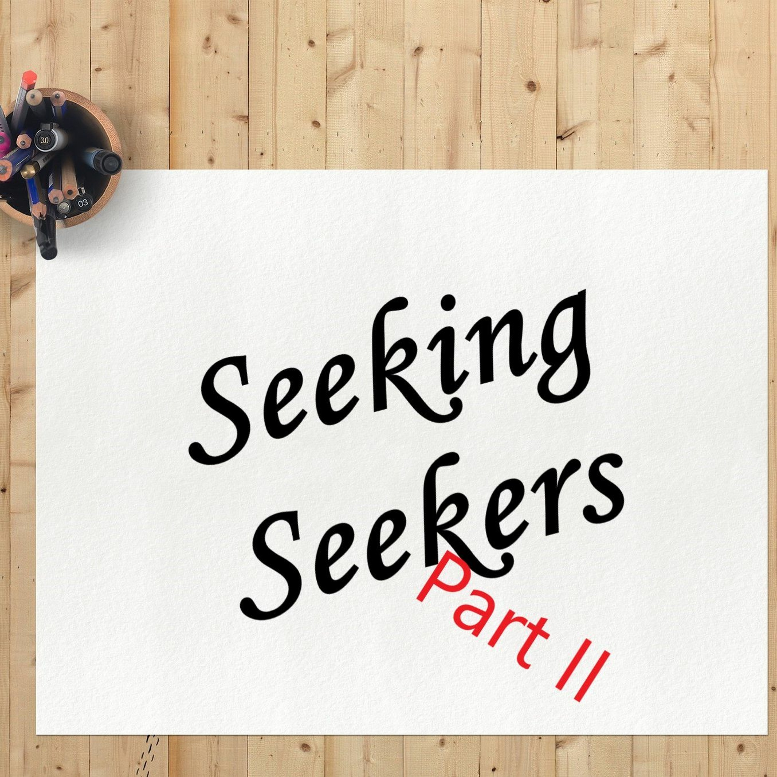 Seeking Seekers Part II