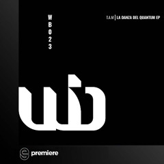 Premiere: T.A.M - La Danza Del Quantum - WHIPBASS Records
