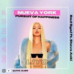 Bad Gyal Ft. Steve Aoki - NUEVA YORK X PURSUIT OF HAPPINESS (LIYO MASHUP)  FILTER