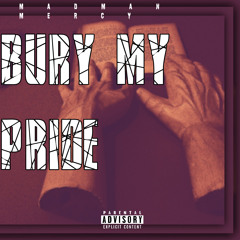 “ Bury My Pride ” ( Prod. By 999ines )