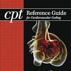 [Read] CPT Reference Guide for Cardiovascular Coding 2012 [PDFEPub] By  American Medical Associ