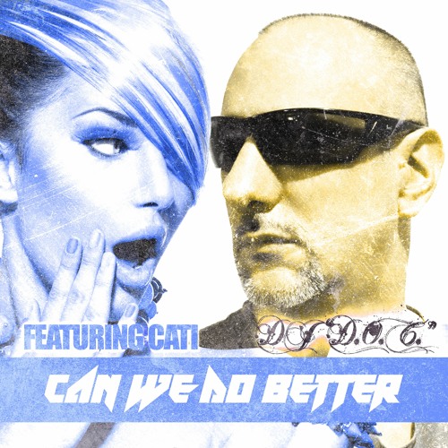 DJ "D.O.C." Featuring CATI  - Can We Do Better (Extended Mix)