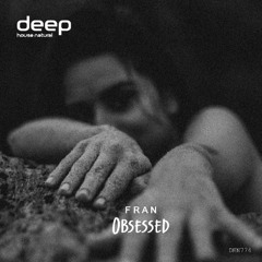 F R A N - Obsessed (Original Mix) DHN774