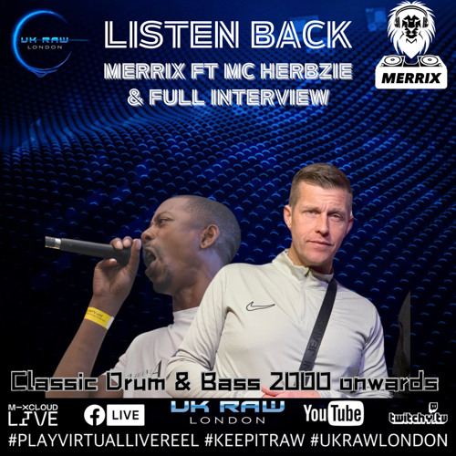 MERRIX ft MC HERBZIE + Interview on 13_Feb_2025 UK RAW LONDON