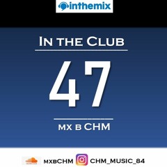 In the Club - Number 47 (mx b CHM)