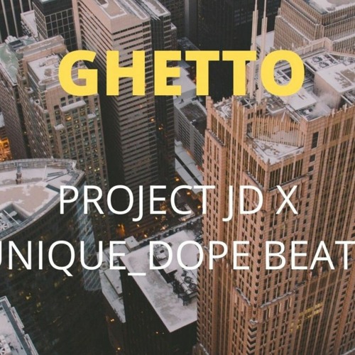 GHETTO  X PROJECT JD.mp3