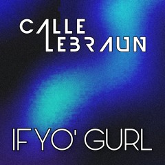 If Yo' Gurl (Preview)