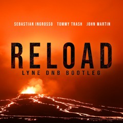 Sebastian Ingrosso - Reload (LYNE DnB Bootleg) [FREE DOWNLOAD]