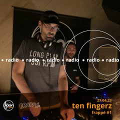 Frappé #1 - Ten Fingerz for Djoon Radio 27.04.23