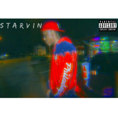 Starvin (Prod. Tae Da Menace)