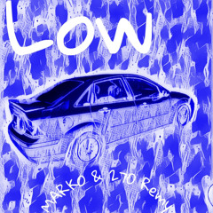 Low - Marko & 270Remy (prod. heyarnold)