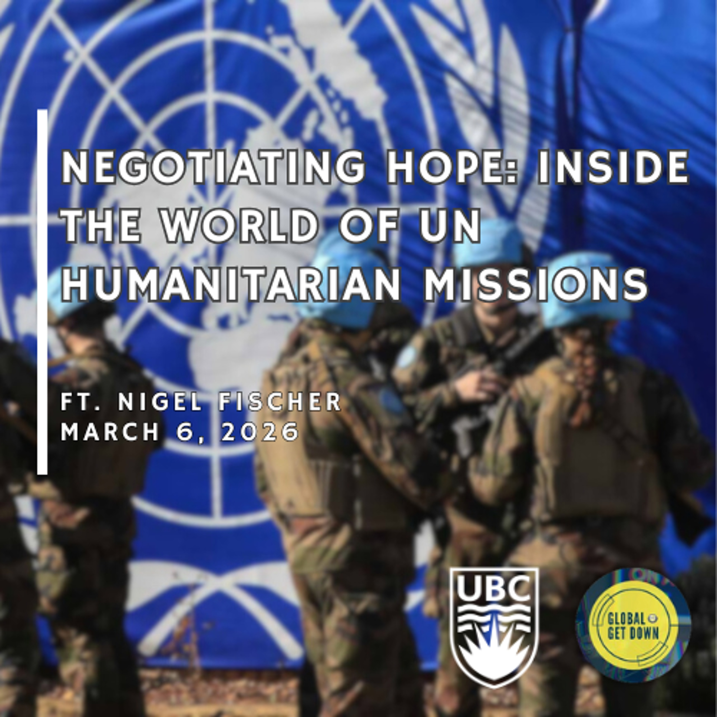 Negotiating Hope: Inside the World of UN Humanitarian Missions episode artwork