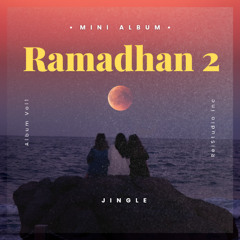 Jingle Ramadhan Day 2