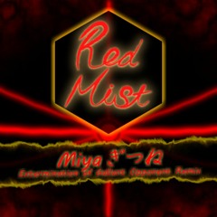 RedMist Miyaぎつね Extermination of Gallant Opponent Remix