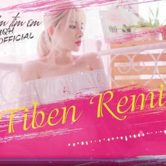 Linh Cảm Tim Em (Full) - TiBen Remix
