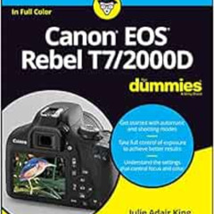 [View] EPUB 📗 Canon EOS Rebel T7/2000D For Dummies (For Dummies (Computer/Tech)) by