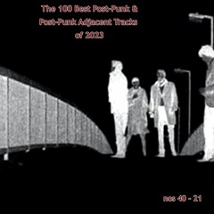 Post-Punk Radio Hour's Top 100 Tracks of 2023