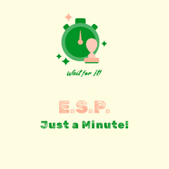 Just a Minute!