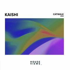 Kaishi - Catwalk