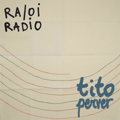 RA/OI ☯ RADIO ~ Tito Perver ~ Dalla terra al cielo
