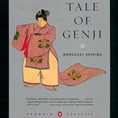 Get EPUB ✅ The Tale of Genji: (Penguin Classics Deluxe Edition) by  Murasaki Shikibu