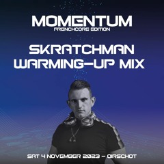 Momentum - Frenchcore Edition 04-11-2023 Warming up mix by Skratchman
