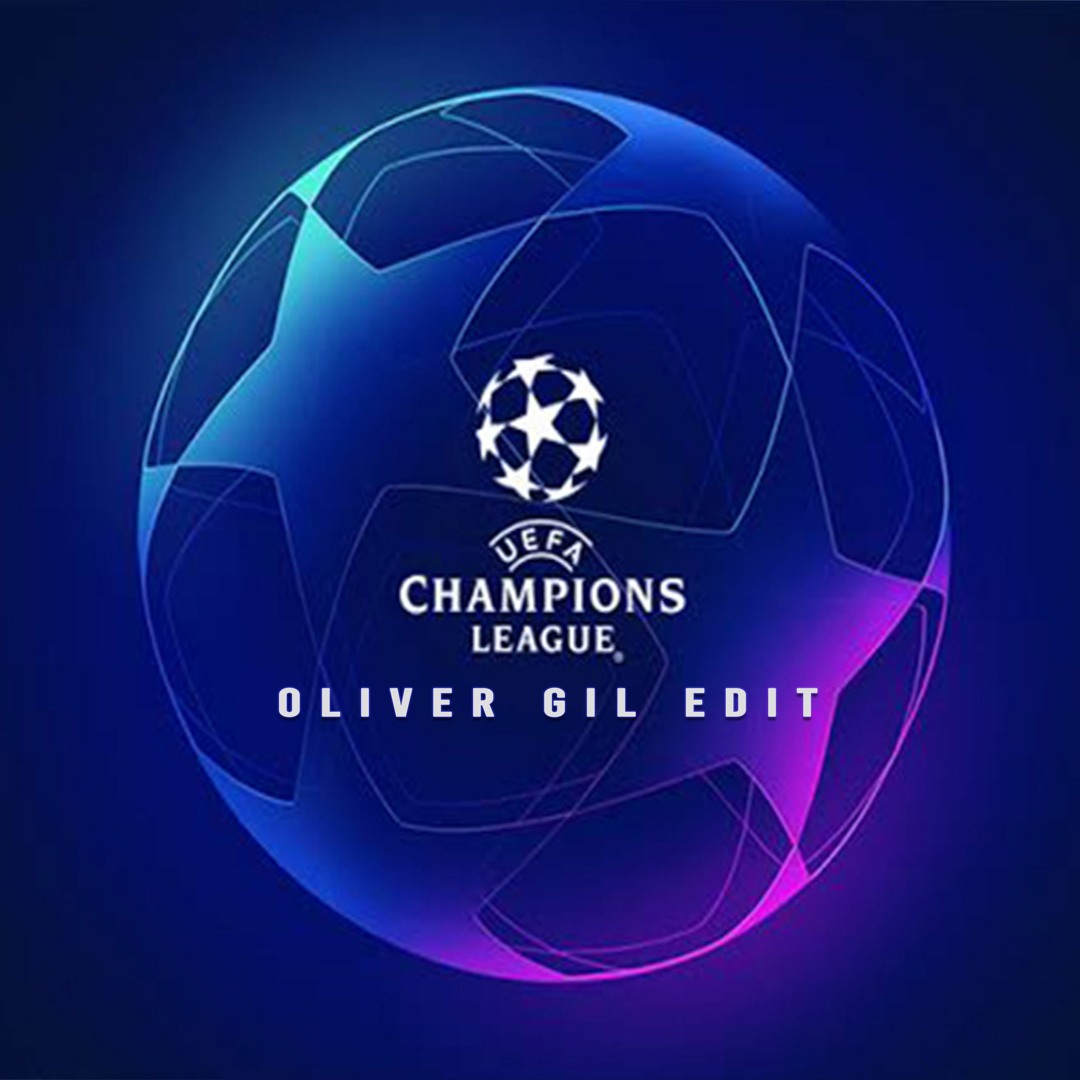 Stream UEFA CHAMPIONS LEAGUE - Oliver Gil EDIT by Oliver Gil
