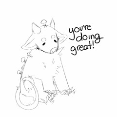 you're doing great!