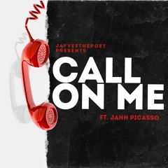 Call On Me ft Jahh Picasso (Prod. Bossman)