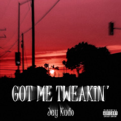 Got Me Tweakin' (prod. Veezy)