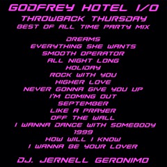 GODFREY HOTEL I/O THROWBACK THURSDAY B.O.A.T. PARTY MIX