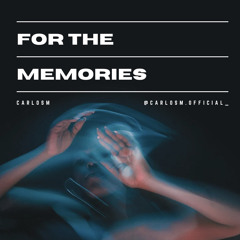 For The Memories