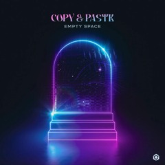 Copy & Paste - Empty Space -Out Now Blue Tunes Records