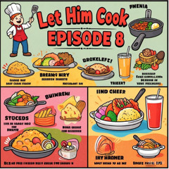 LET HIM COOK 8