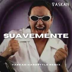 Elvis Crespo - Suavemente (Vaskan Hardstyle Remix)