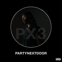 PARTYNEXTDOOR - PARTYNEXTDOOR 3 (P3) (Full Album Mix)