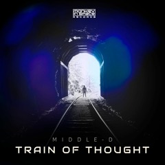 Middle-D - Train Of Thought