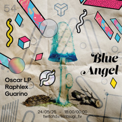 Guarino@Kintsugi 54th Transmission "Blue Angel"
