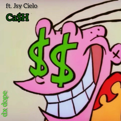 Ca$H (ft. Jsy Cielo) Prod.dx dope