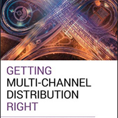 [READ] EPUB 💘 Getting Multi-Channel Distribution Right by  Kusum L. Ailawadi &  Paul