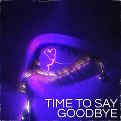 Synthetik & Bally - Time To Say Goodbye [Custom Track]