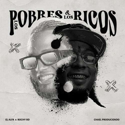 El Alfa, Rochy RD, Chael Produciendo - LOS POBRES Y LOS RICOS