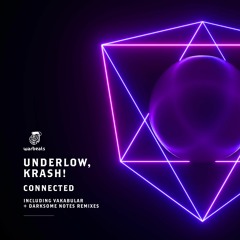 Underlow, Krash! - Connected (Darksome Notes Remix)