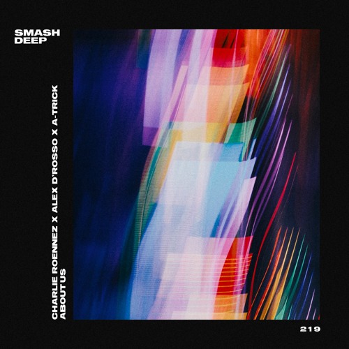 Charlie Roennez x Alex D’Rosso x A-Trick - About Us